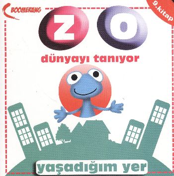 Yaşadığım Yer / Zo Dünyayı Tanıyor- 9. Kitap - Münzevi Kitabevi