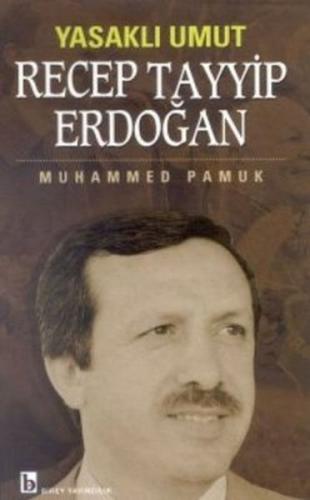 Kurye Kitabevi - Yasaklı Umut Recep Tayyip Erdoğan