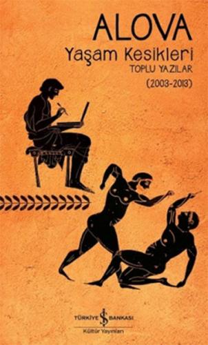 Kurye Kitabevi - Yaşam Kesikleri Toplu Yazılar 2003-2013