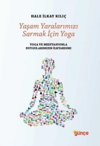 Kurye Kitabevi - Yaşam Yaralarımızı Sarmak İçin Yoga
