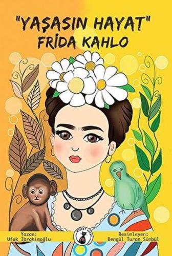 Kurye Kitabevi - "Yaşasın Hayat" Frida Kahlo
