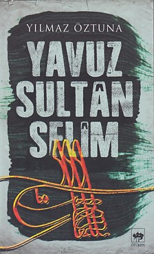 Kurye Kitabevi - Yavuz Sultan Selim-Yılmaz Öztuna