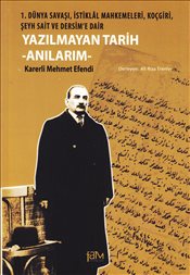 Kurye Kitabevi - Yazılmayan Tarih Anılarım 1. Dünya Savaşı, İstiklal M