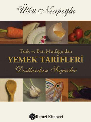 Kurye Kitabevi - Türk ve Batı Mutfağından Yemek Tarifleri Dostlardan S