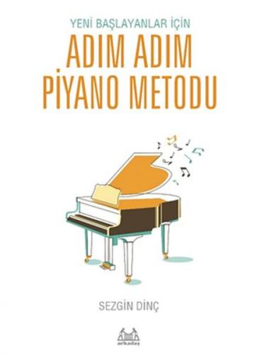 Kurye Kitabevi - Yeni Başlayanlar İçin Adım Adım Piyano Metodu
