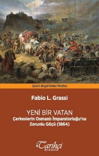 Kurye Kitabevi - Yeni Bir Vatan-Çerkeslerin Osmanlı İmparatorluğu'na Z