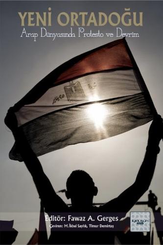 Kurye Kitabevi - Yeni Ortadoğu Arap Dünyasında Protesto ve Devrim