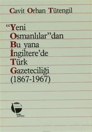 Kurye Kitabevi - Yeni Osmanlılar'dan Bu Yana İngiltere'de Türk Gazetec