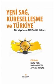 Kurye Kitabevi - Yeni Sağ, Küreselleşme ve Türkiye Türkiye'nin Ak Part