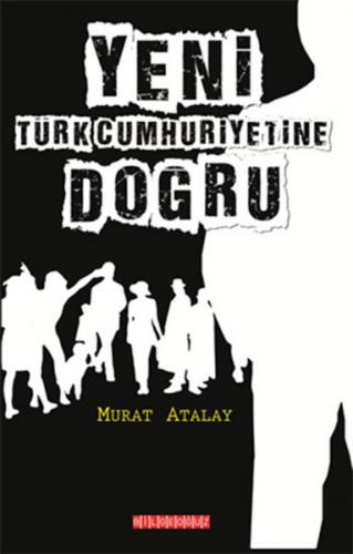 Kurye Kitabevi - Yeni Türk Cumhuriyetine Doğru