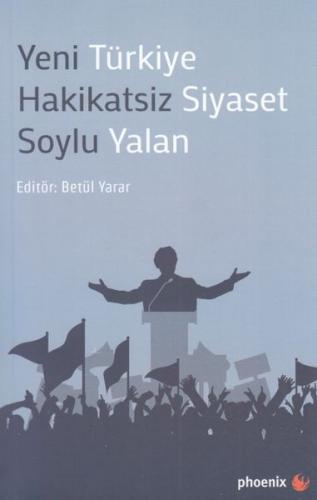 Kurye Kitabevi - Yeni Türkiye Hakikatsiz Siyaset Soylu Yalan