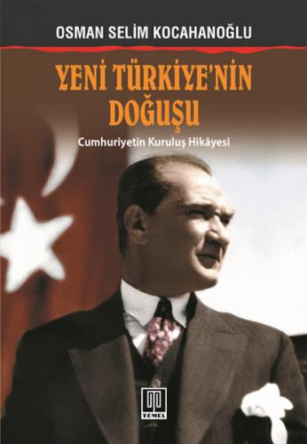 Kurye Kitabevi - Yeni Türkiyenin Doğuşu-Cumhuriyetin Kuruluş Hikayesi