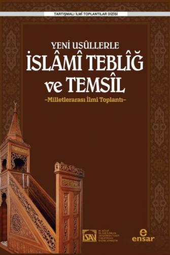 Yeni Usüllerle İslami Tebliğ ve Temsil - Milletlerarası İlmi Toplantı