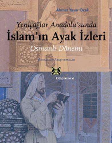 Kurye Kitabevi - Yeniçağlar Anadolu'sunda İslam'ın Ayak İzleri