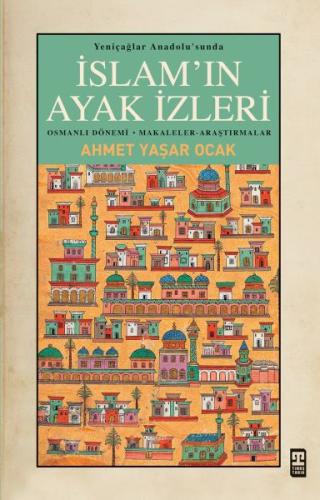 Kurye Kitabevi - Yeniçağlar Anadolusunda İslamın Ayak İzleri