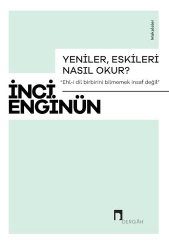 Yeniler, Eskileri Nasıl Okur? - Münzevi Kitabevi