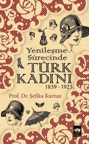 Kurye Kitabevi - Yenileşme Sürecinde Türk Kadını (1839 - 1923)