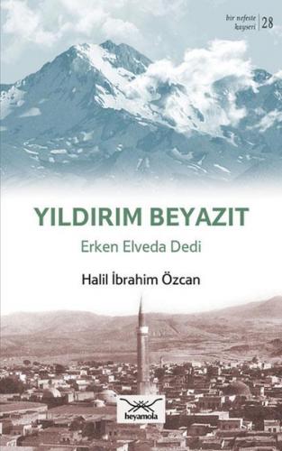 Yıldırım Beyazıt - Erken Elveda Dedi - Münzevi Kitabevi