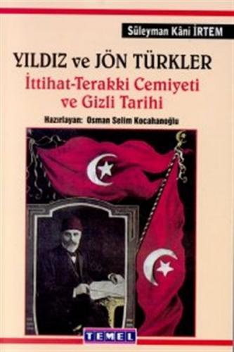 Kurye Kitabevi - Yıldız ve Jön Türkler İttihat Terakki Cemiyeti ve Giz