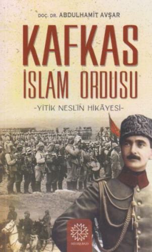 Kurye Kitabevi - Yitik Neslin Hikayesi Kafkas İslam Ordusu