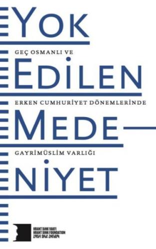 Kurye Kitabevi - Yok Edilen Medeniyet-Geç Osmanlı ve Erken Cumhuriyet 