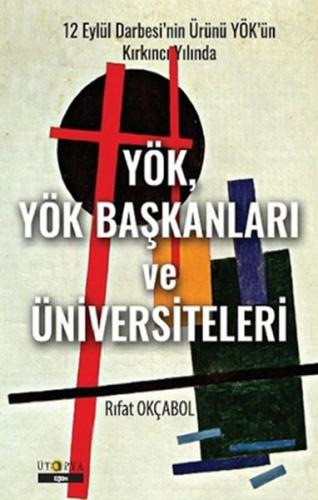 Yök, Yök Başkanları ve Üniversiteleri - Münzevi Kitabevi