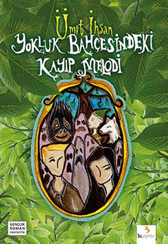 Yokluk Bahçesindeki Kayıp Melodi - Münzevi Kitabevi