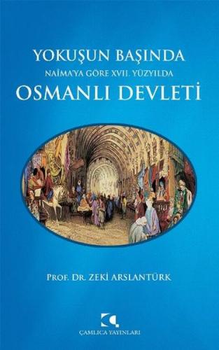 Kurye Kitabevi - Yokuşun Başında Naimaya Göre XVII. Yüzyılda Osmanlı D