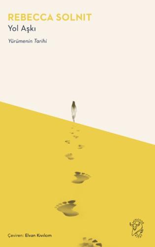 Yol Aşkı – Yürümenin Tarihi