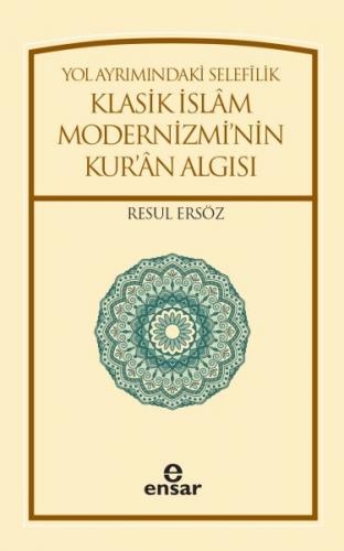Kurye Kitabevi - Yol Ayrımındaki Selefilik Klasik İslam Modernizminin 