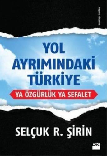 Kurye Kitabevi - Yol Ayrimindaki Türkiye Ya Özgürlük Ya Sefalet