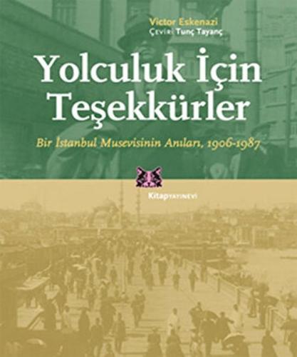 Kurye Kitabevi - Yolculuk İçin Teşekkürler Bir İstanbul Musevisinin An