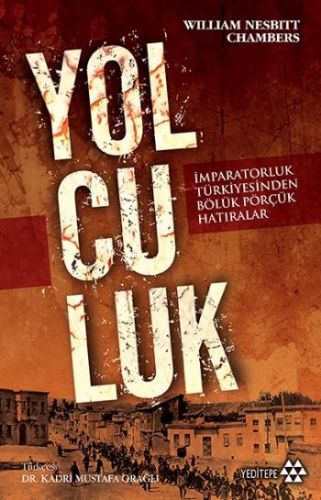 Kurye Kitabevi - Yolculuk - İmparatorluk Türkiyesinden Bölük Pörçük Ha