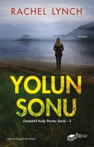 Yolun Sonu - Dedektif Kelly Porter Serisi 3 - Münzevi Kitabevi