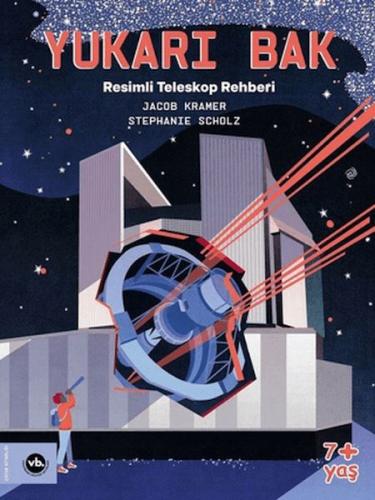 Kurye Kitabevi - Yukarı Bak - Resimli Teleskop Rehberi