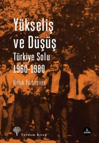 Kurye Kitabevi - Yükseliş ve Düşüş Türkiye Solu 1960-1980