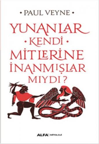 Yunanlar Kendi Mitlerine İnanmışlarmıydı - Münzevi Kitabevi