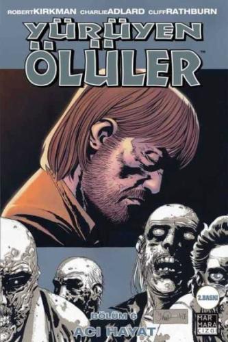 Yürüyen Ölüler Cilt 06 - Acı Hayat