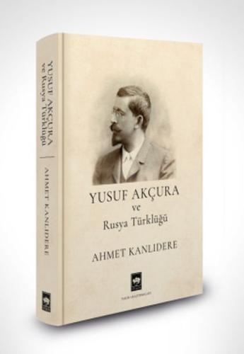 Kurye Kitabevi - Yusuf Akçura ve Rusya Türklüğü
