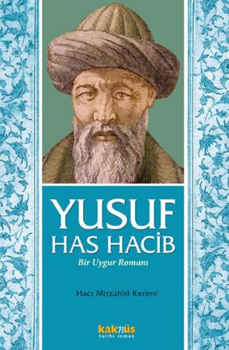 Kurye Kitabevi - Yusuf Has Hacib-Bir Uygur Romanı