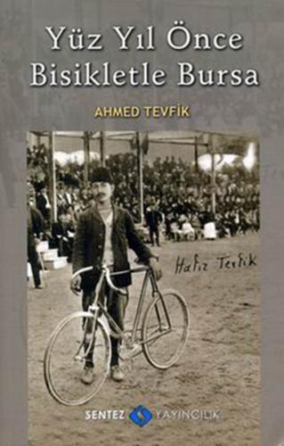 Kurye Kitabevi - Yüz Yıl Önce Bisikletle Bursa