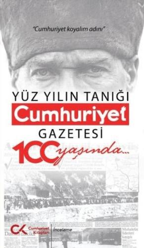 Kurye Kitabevi - Yüz Yılın Tanığı Cumhuriyet Gazetesi 100 Yaşında