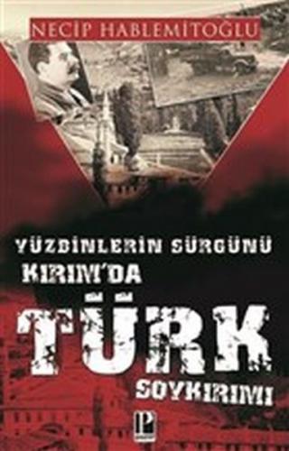 Kurye Kitabevi - Yüzbinlerin Sürgünü Kirim'da Türk Soykirimi