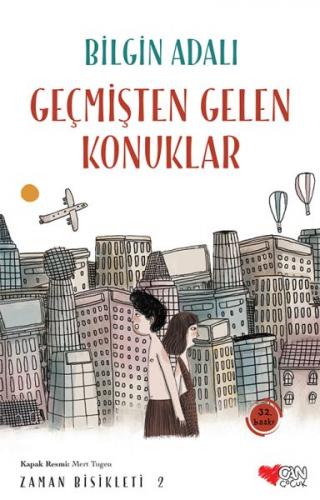 Zaman Bisikleti  2 - Geçmişten Gelen Konuklar