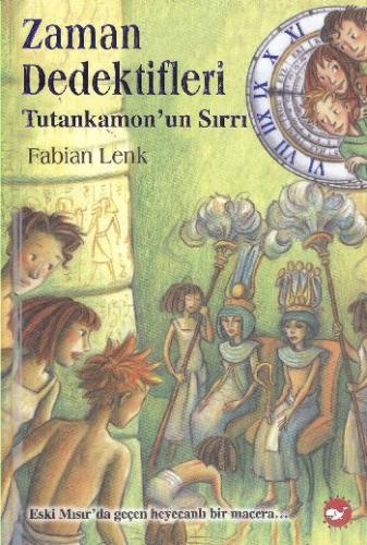 Kurye Kitabevi - Zaman Dedektifleri-5: Tutankamon'un Sırrı