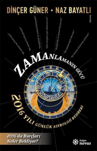 Kurye Kitabevi - Zamanlamanın Gücü -2016 Yılı Günlük Astroloji Rehberi