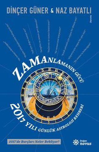Zamanlamanın Gücü - 2017 Yılı Günlük Astroloji Rehberi - Münzevi Kitab