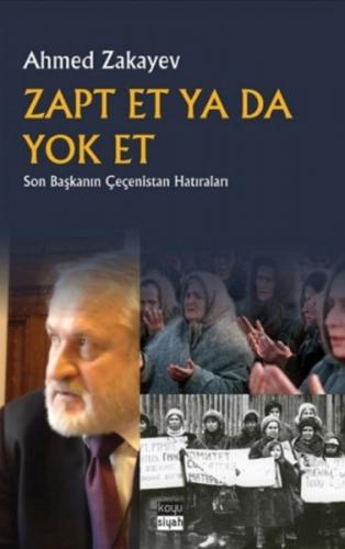Kurye Kitabevi - Zapt Et Ya Da Yok Et Son Başkanın Çeçenistan Hatırala