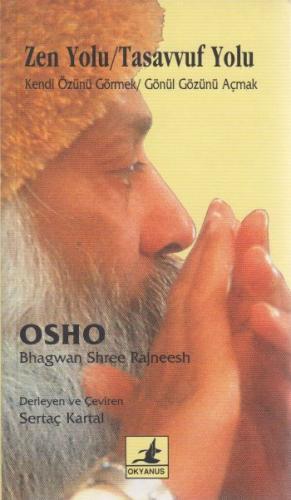 Zen Yolu/Tasavvuf Yolu küçük boy  Kendi Özünü Görmek/Gönül Gözünü Açmak