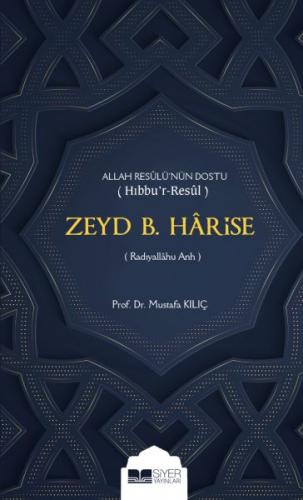 Kurye Kitabevi - Allah Resulünün Dostu Hıbbur-Resul Zeyd b. Harise